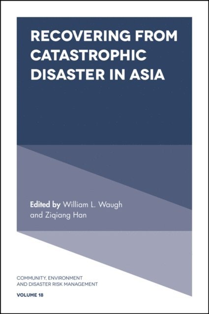 Ziqiang Han, William L. Waugh Jr - Recovering from Catastrophic Disaster in Asia, E-bok