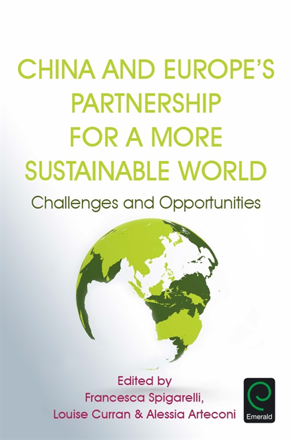 Alessia Arteconi, Louise Curran, Francesca Spigarelli - China and Europe's Partnership for a More Sustainable World, E-bok