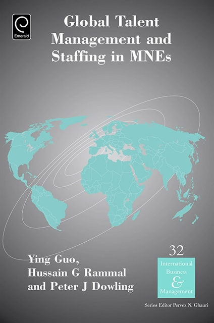 Peter J. Dowling, Hussain G. Rammal, Ying Guo - Global Talent Management and Staffing in MNEs, E-bok