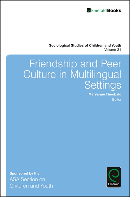 Maryanne Theobald - Friendship and Peer Culture in Multilingual Settings, E-bok