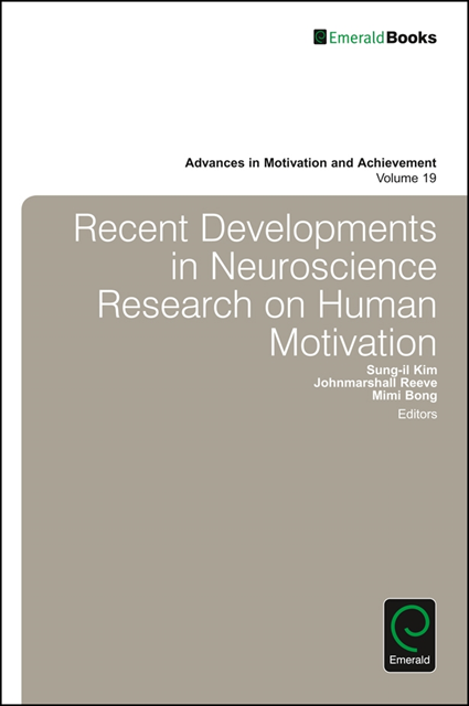 Mimi Bong, Johnmarshall Reeve, Sung-il Kim - Recent Developments in Neuroscience Research on Human Motivation, E-bok