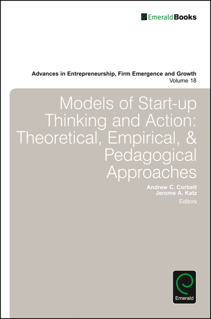 Jerome A. Katz, Andrew C. Corbett - Models of Start-up Thinking and Action, E-bok