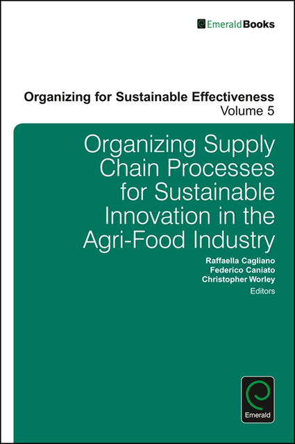 Christopher Worley, Frederico Caniato, Raffaella Cagliano - Organizing Supply Chain Processes for Sustainable Innovation in the Agri-Food Industry, E-bok
