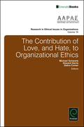 Contribution of Love, and Hate, to Organizational Ethics