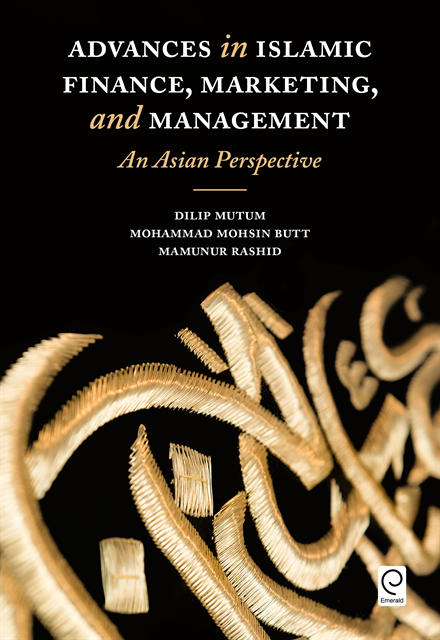Mamunur Rashid, Mohammad Mohsin Butt, Dilip Mutum - Advances in Islamic Finance, Marketing, and Management, E-bok