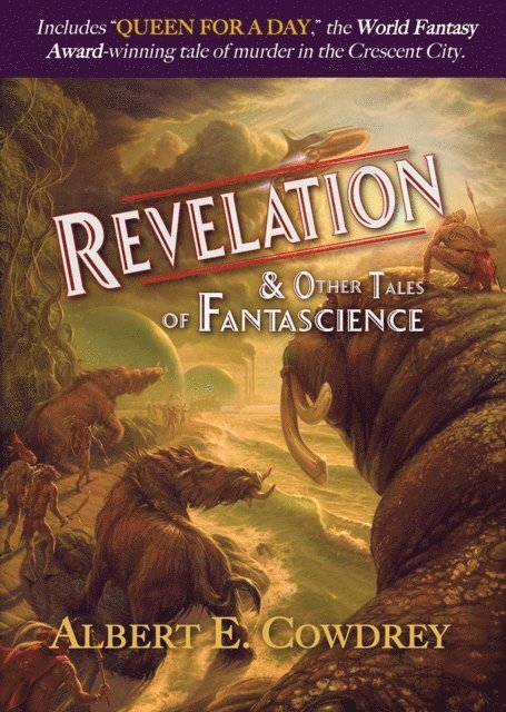 Albert E. Cowdrey - Revelation & Other Tales of Fantascience, E-bok