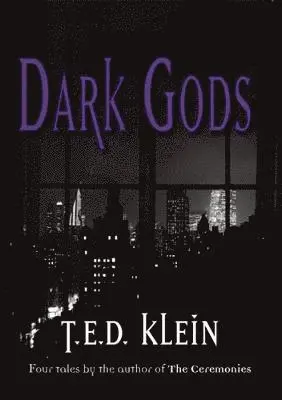 T.E.D. Klein - Dark Gods, Häftad. Tillgänglighet: Lägg i varukorg
