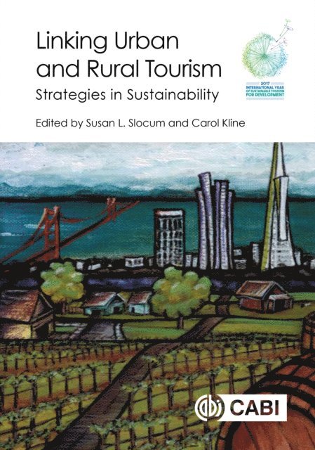 Susan L Slocum, Carol Kline - Linking Urban and Rural Tourism, E-bok