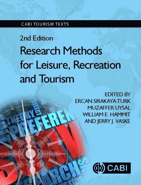 Ercan Sirakaya-Turk, Muzaffer Uysal, William Hammitt, Jerry Vaske - Research Methods for Leisure, Recreation and Tourism, E-bok