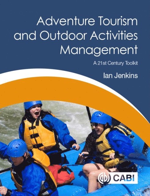 Ian Jenkins - Adventure Tourism and Outdoor Activities Management, E-bok