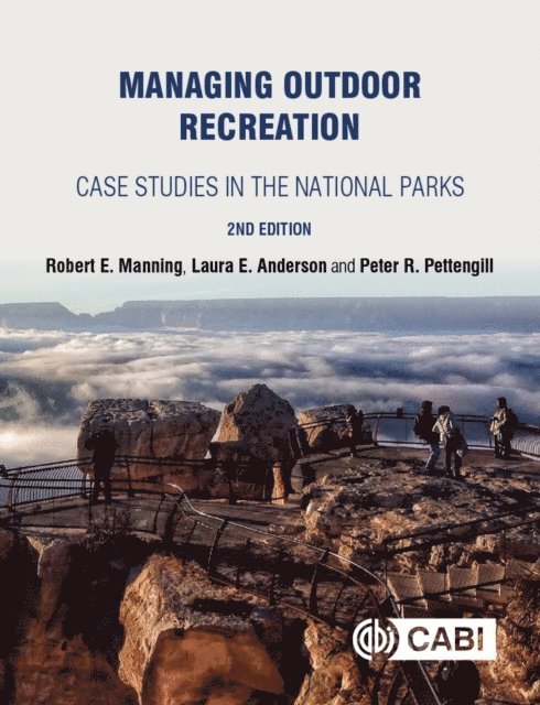 Robert Manning, Laura E Anderson, Peter Pettengill - Managing Outdoor Recreation, E-bok