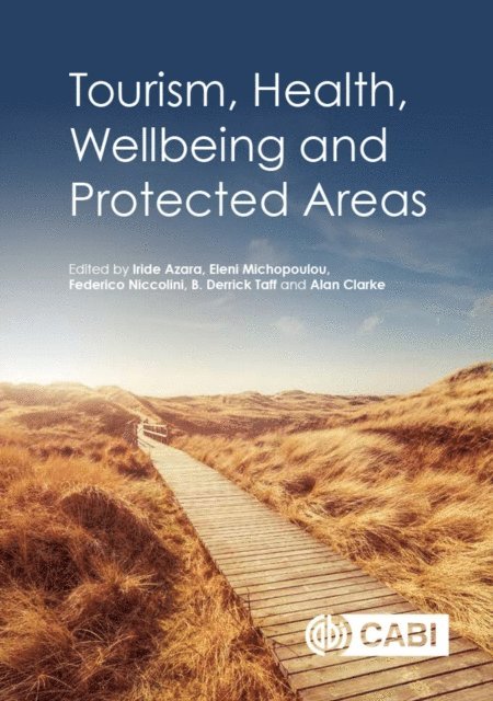 Iride Azara, Eleni Michopoulou, Federico Niccolini, B Derrick Taff, Alan Clarke - Tourism, Health, Wellbeing and Protected Areas, E-bok