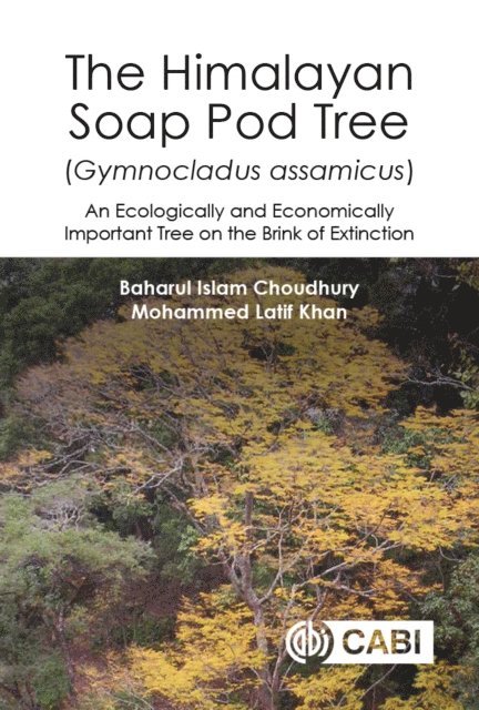 Baharul I Choudhury, Mohammed Latif Khan - Himalayan Soap Pod Tree (Gymnocladus assamicus), E-bok