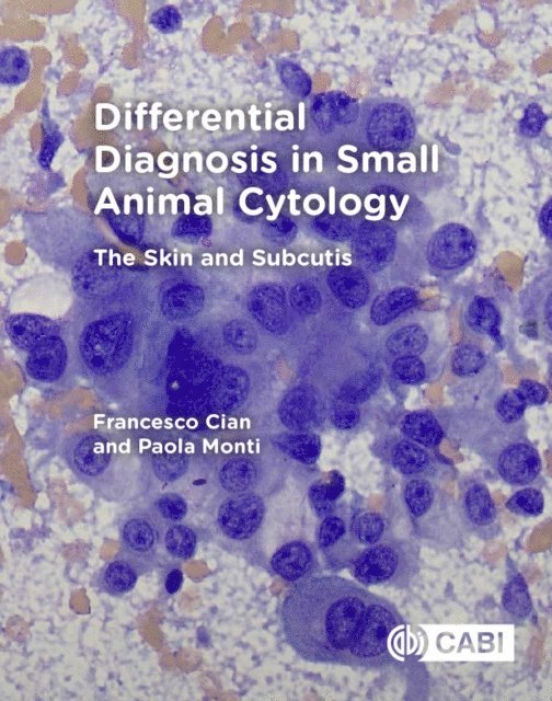 Francesco Cian, Paola Monti - Differential Diagnosis in Small Animal Cytology, E-bok