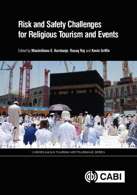 Maximiliano Korstanje, Razaq Raj, Kevin Griffin - Risk and Safety Challenges for Religious Tourism and Events, E-bok