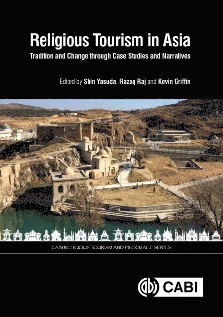 Shin Yasuda, Razaq Raj, Kevin Griffin - Religious Tourism in Asia, E-bok