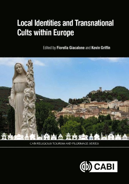 Fiorella Giacalone, Kevin Griffin - Local Identities and Transnational Cults within Europe, E-bok