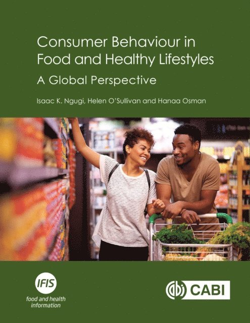 Isaac K Ngugi, Helen O'Sullivan, Hanaa Osman - Consumer Behaviour in Food and Healthy Lifestyles, E-bok
