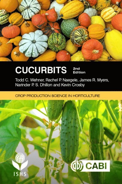 Todd C Wehner, Rachel P. Naegele, James R. Myers, Narinder P S Dhillon, Kevin Crosby - Cucurbits, E-bok