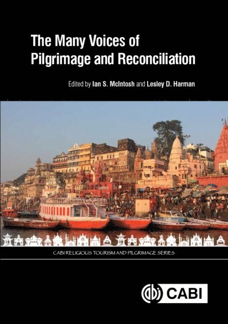 Ian S. McIntosh, Lesley D Harman - Many Voices of Pilgrimage and Reconciliation, E-bok