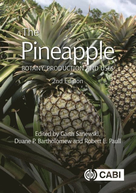 Garth M Sanewski, Duane Bartholomew, Robert E Paull - Pineapple, E-bok
