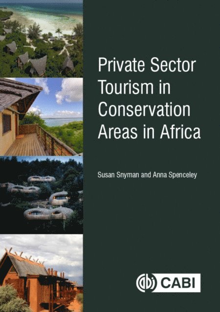 Susan Snyman, Anna Spenceley - Private Sector Tourism in Conservation Areas in Africa, E-bok