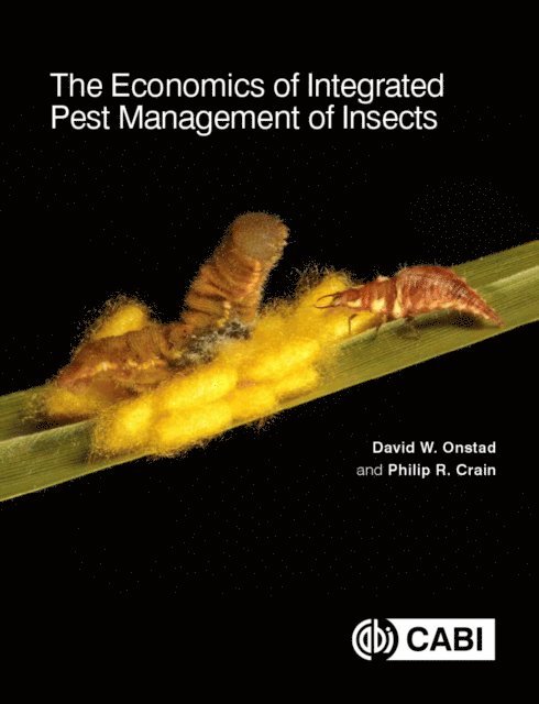 David W Onstad, Philip R Crain - Economics of Integrated Pest Management of Insects, E-bok