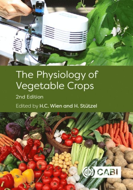 H.C. Wien, H. Stützel - Physiology of Vegetable Crops, E-bok