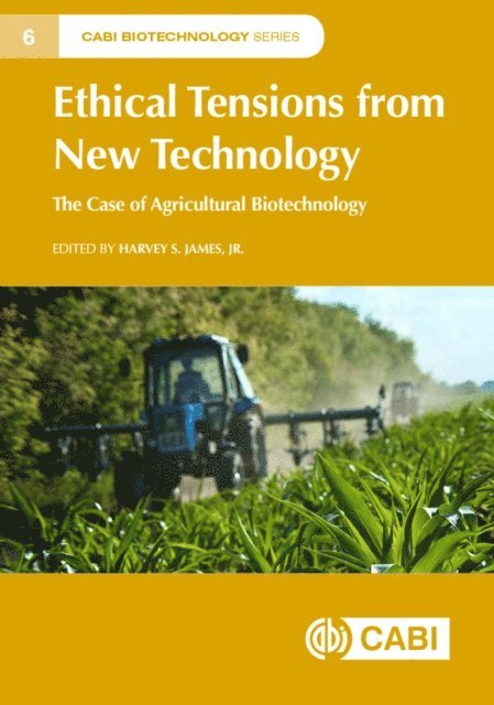 Harvey S James, Jr - Ethical Tensions from New Technology, E-bok