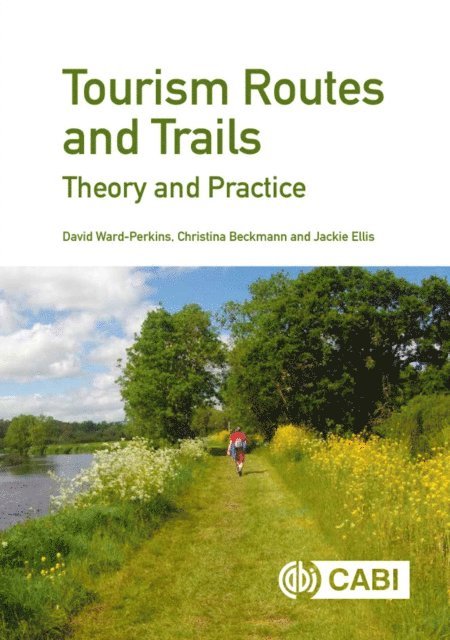 David Ward-Perkins, Christina Beckmann, Jackie Ellis - Tourism Routes and Trails, E-bok