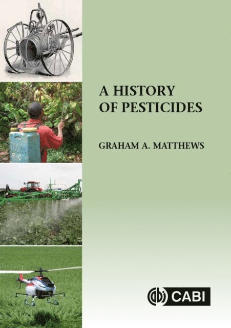 Graham Matthews - History of Pesticides, E-bok