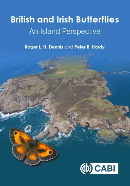 Roger L H Dennis, Peter B Hardy - British and Irish Butterflies, E-bok