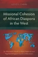 Lloyd S. Chinn - Missional Cohesion of African Diaspora in the West, Häftad. Tillgänglighet: Lägg i varukorg