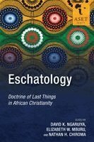 David K. Ngaruiya, Elizabeth W. Mburu, Nathan H. Chiroma - Eschatology, Häftad. Tillgänglighet: Lägg i varukorg