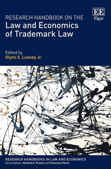 Glynn S. Lunney Jr. - Research Handbook on the Law and Economics of Trademark Law, E-bok