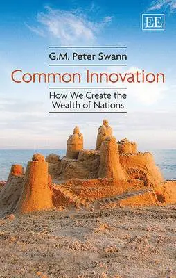 G. M.P. Swann - Common Innovation, Häftad. Tillgänglighet: Lägg i varukorg