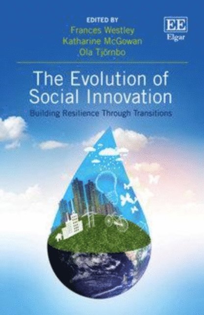 Ola Tjornbo, Katherine McGowan, Frances Westley - Evolution of Social Innovation, E-bok