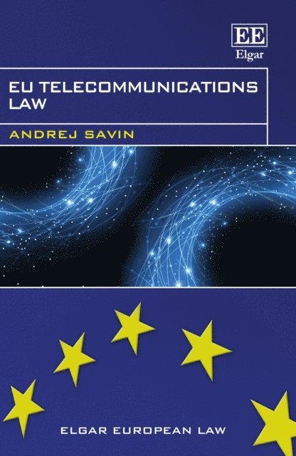 Andrej Savin - EU Telecommunications Law, E-bok