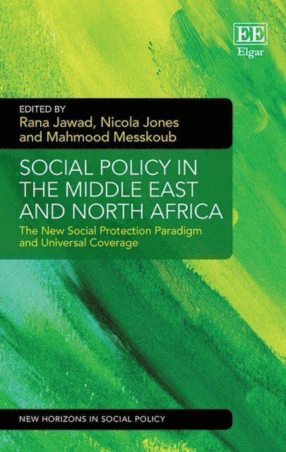 Mahmood Messkoub, Nicola Jones, Rana Jawad - Social Policy in the Middle East and North Africa, E-bok