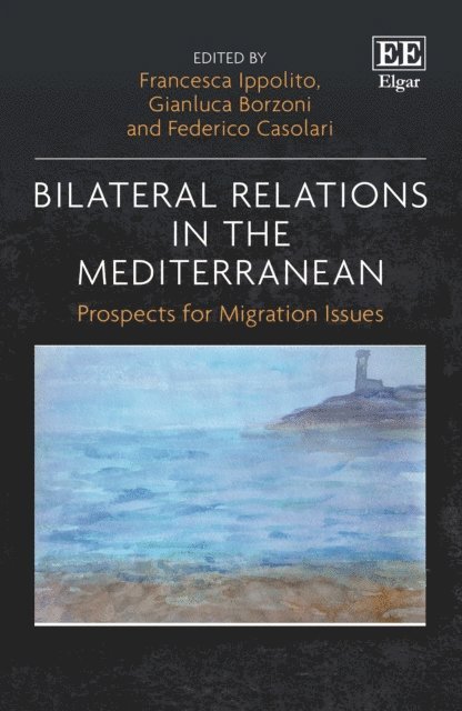 Federico Casolari, Gianluca Borzoni, Francesca Ippolito - Bilateral Relations in the Mediterranean, E-bok