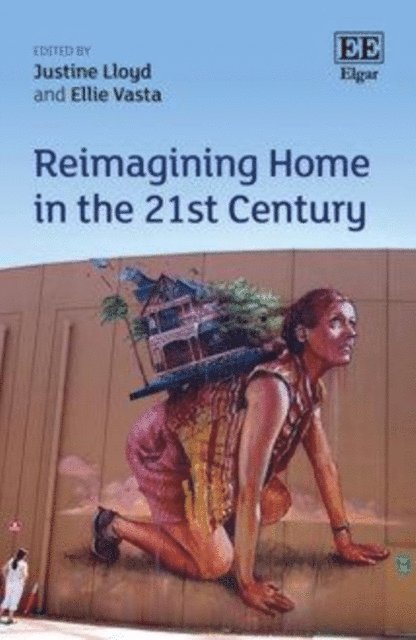 Ellie Vasta, Justine Lloyd - Reimagining Home in the 21st Century, E-bok