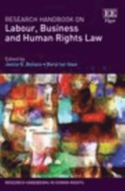 Beryl ter Haar, Janice R. Bellace - Research Handbook on Labour, Business and Human Rights Law, E-bok