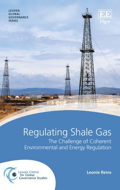 Leonie Reins - Regulating Shale Gas, E-bok