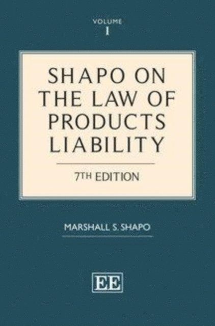 Marshall S. Shapo - Shapo on The Law of Products Liability, E-bok