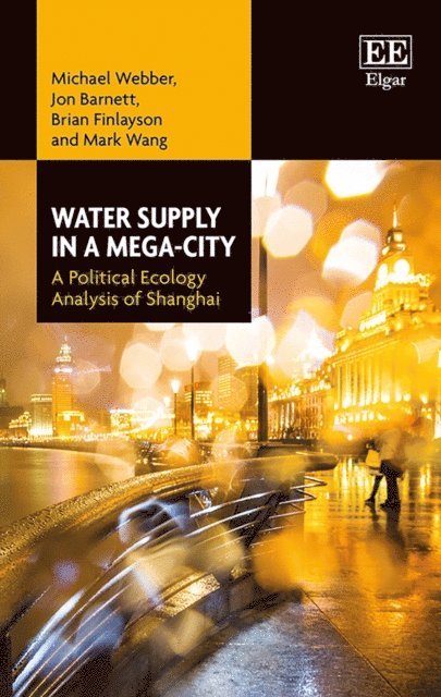 Mark Wang, Brian Finlayson, Jon Barnett, Michael Webber - Water Supply in a Mega-City, E-bok