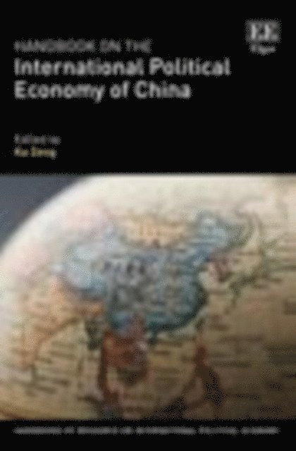 Ka Zeng - Handbook on the International Political Economy of China, E-bok