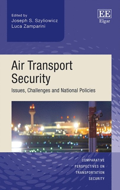 Luca Zamparini, Joseph S. Szyliowicz - Air Transport Security, E-bok