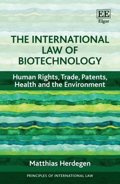 Matthias Herdegen - International Law of Biotechnology, E-bok