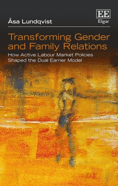 Asa Lundqvist - Transforming Gender and Family Relations, E-bok