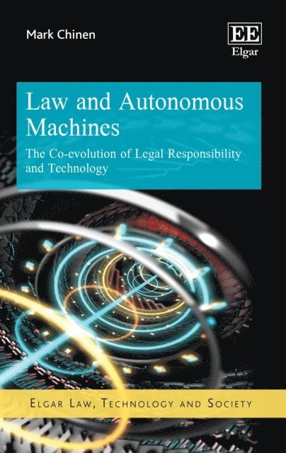 Mark Chinen - Law and Autonomous Machines, E-bok
